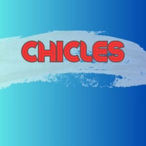 Chicles